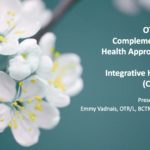New AOTA Course: OT with Complementary Health Approaches and Integrative Health New AOTA Course: OT with Complementary Health Approaches and Integrative Health