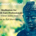 Meditation for Health Care Professionals Class – Free to Full Members Meditation for Health Care Professionals Class – Free to Full Members