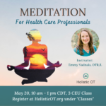 Meditation Class for Health Care Professionals – May 20 Meditation Class for Health Care Professionals – May 20