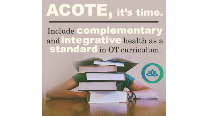 Please Provide Feedback to ACOTE for a Complementary and Integrative Health Standard