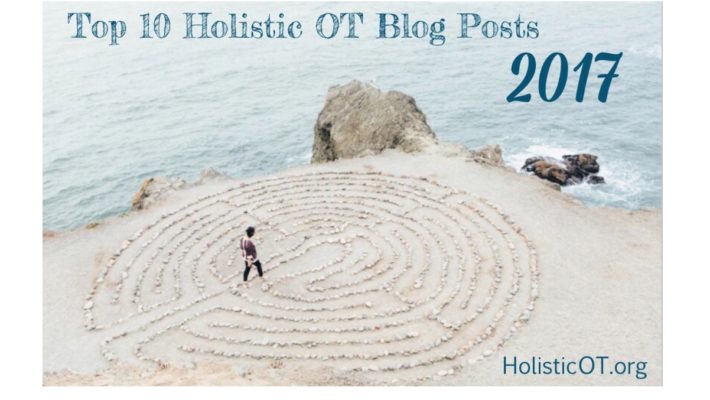 Top 10 Holistic OT Blog Posts 2017