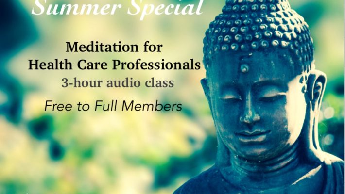 Meditation for Health Care Professionals Class – Free to Full Members