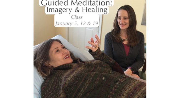 Guided Meditation: Imagery & Healing Class January 2019