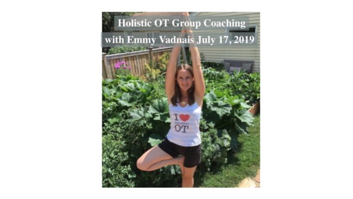 Holistic OT Group Coaching – July 17