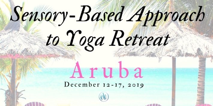 Sensory Integrative Approach to Yoga Retreat in Aruba