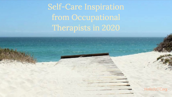 Self-Care Inspiration from Occupational Therapists in 2020