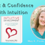 Trust and Confidence with Intuition Class – May 8 Trust and Confidence with Intuition Class – May 8