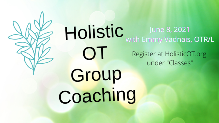 Holistic OT Group Coaching  – June 8