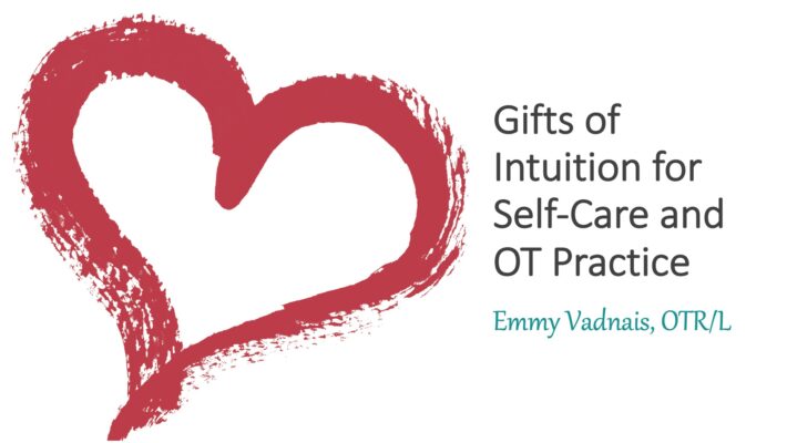 Gifts of Intuition for Self-Care and OT Practice