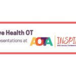 Integrative Health OT Presentations at AOTA Inspire 2022 Integrative Health OT Presentations at AOTA Inspire 2022