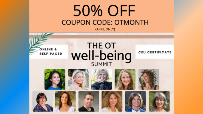 Free Magazine & OT Well-Being Summit 50% Off in April – OT Month