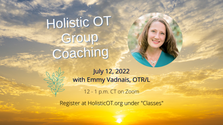 Holistic OT Group Coaching  – July 12