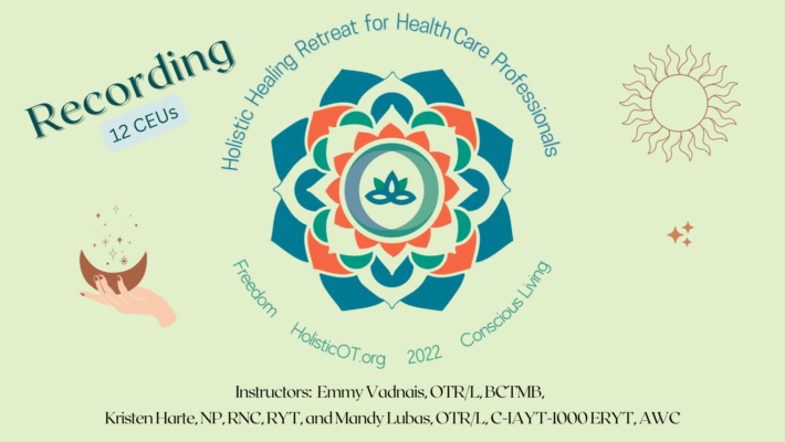 Holistic Healing Retreat for Health Care Professionals: Freedom and Conscious Living with Yoga, Meditation, and Intuition