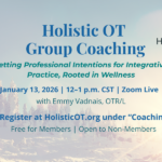 Setting Professional Intentions for Integrative OT Practice, Rooted in Wellness