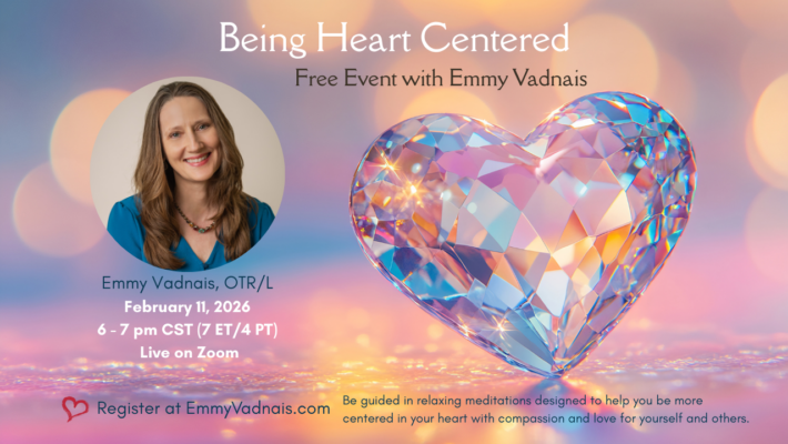 Being Heart Centered – A Free Event with Emmy Vadnais