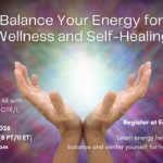 Balance Your Energy for Wellness and Self-Healing